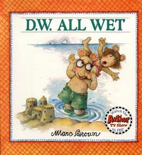 D.W. All Wet by Marc Brown